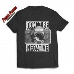 Playera dont be negative