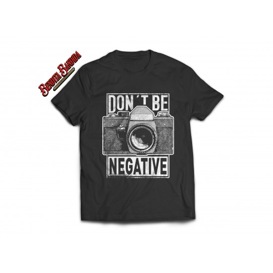 Playera dont be negative